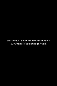 102 Years in the Heart of Europe A Portrait of Ernst Jnger