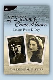 If I Dont Come Home Letters from DDay' Poster