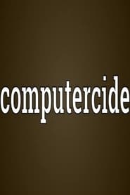 Computercide' Poster