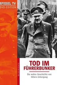 Death in the Bunker The True Story of Hitlers Downfall