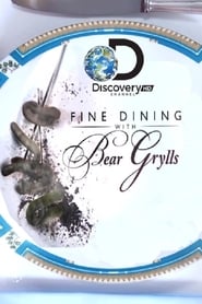 Fine Dining with Bear Grylls' Poster