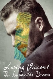 Loving Vincent The Impossible Dream