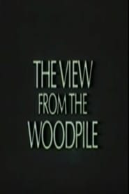 The View from the Woodpile' Poster