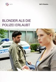 Blonder als die Polizei erlaubt' Poster