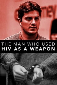 The Man Who Used HIV As A Weapon' Poster
