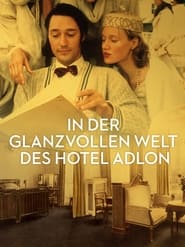 The Glamorous World of the Adlon Hotel' Poster