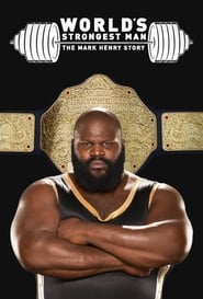 WWE Worlds Strongest Man The Mark Henry Story' Poster