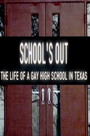 Schools Out The Life of a Gay High School in Texas' Poster