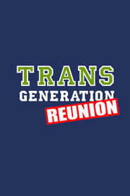 TransGeneration Reunion' Poster
