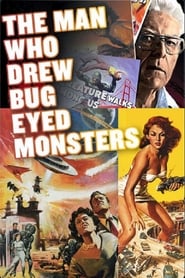 The Man Who Drew BugEyed Monsters' Poster