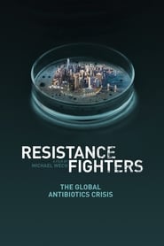 Resistance Fighters  Die globale Antibiotikakrise
