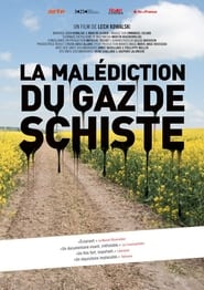 La maldiction du gaz de schiste' Poster