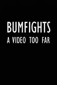 Bumfights A Video Too Far' Poster