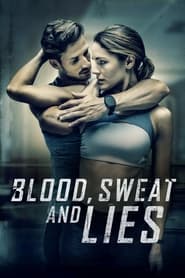 Blood Sweat and Lies' Poster