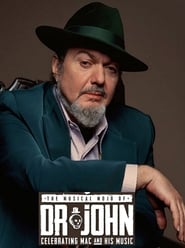 The Musical Mojo of Dr John A Celebration of Mac  His Music