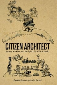 Citizen Architect Samuel Mockbee and the Spirit of the Rural Studio' Poster