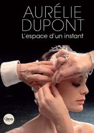 Aurlie Dupont danse lespace dun instant