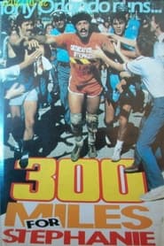 300 Miles for Stephanie' Poster