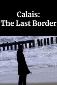 Calais The Last Border' Poster