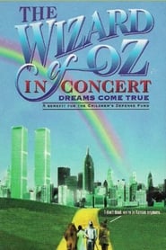 The Wizard of Oz in Concert Dreams Come True