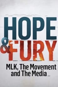 Hope  Fury MLK the Movement and the Media' Poster