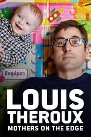 Louis Theroux Mothers on the Edge' Poster