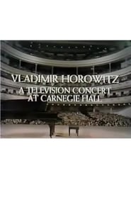 Vladimir Horowitz A Television Concert at Carnegie Hall