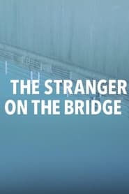 The Stranger on the Bridge' Poster