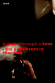 Britain Through a Lens  The Documentary Film Mob' Poster