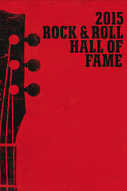 The 2015 Rock  Roll Hall of Fame Induction Ceremony' Poster