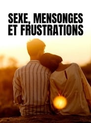 Sexe mensonges et frustrations' Poster