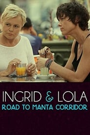 Ingrid  Lola Road to Manta Corridor