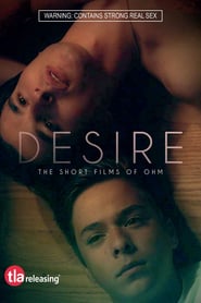 Desire The Short Films Of Ohm' Poster