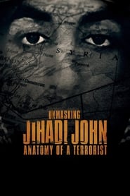 Unmasking Jihadi John Anatomy of a Terrorist' Poster