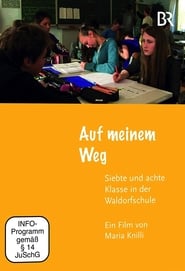 Auf meinem Weg  Siebte und achte Klasse in der Waldorfschule' Poster