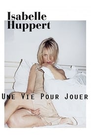 Isabelle Huppert une vie pour jouer' Poster