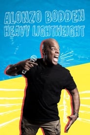 Alonzo Bodden Heavy Lightweight' Poster
