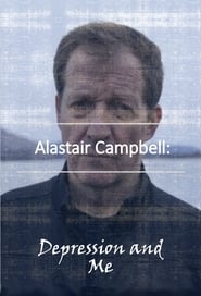 Alastair Campbell Depression and Me' Poster