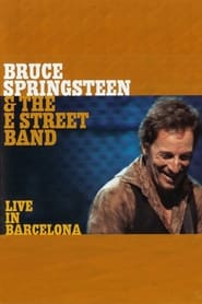 Bruce Springsteen  the E Street Band  Live in Barcelona