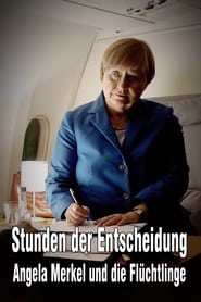 Stunden der Entscheidung  Angela Merkel und die Flchtlinge' Poster