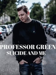 Professor Green Suicide and Me' Poster