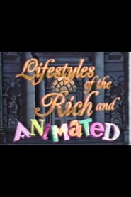 Lifestyles of the Rich and Animated' Poster