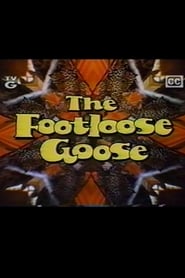 The Footloose Goose' Poster