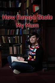 How Europe Stole My Mum' Poster