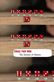 Tails You Win The Science of Chance' Poster