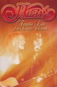 Heart Fanatic  Live from Caesars Colosseum' Poster