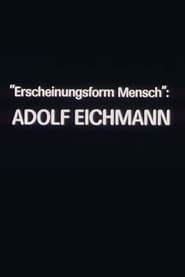 Erscheinungsform Mensch Adolf Eichmann' Poster