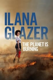 Ilana Glazer The Planet Is Burning' Poster