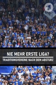 Nie mehr erste Liga Traditionsvereine nach dem Absturz' Poster