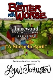 For Better or for Worse A Storm in April' Poster